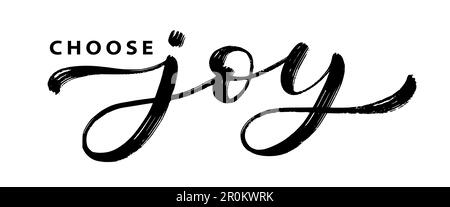 CHOOSE JOY text hand drawn brush calligraphy. Black text choose joy on white background. Joy script calligraphy word. Vector illustration. Word graphi Stock Vector