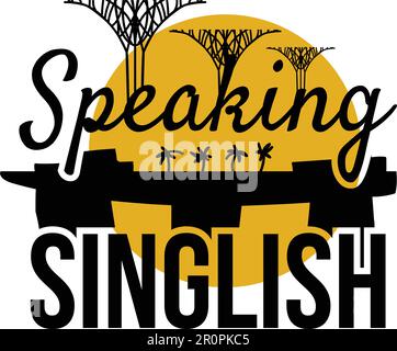 Speaking Singlish Text. Singapore holiday stylish symbol. Vector Stock Vector