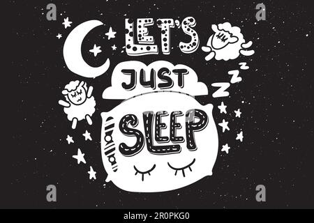 Lets just sleep lettering with pillow, moon and sheeps. Black white print concept. Vector Stock Vector