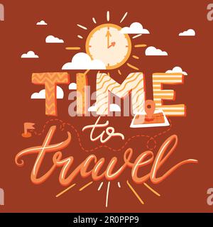 Time To Travel Lettering Poster. Tourism, motivational and adventure banner. Inspirational retro label. Vector Stock Vector