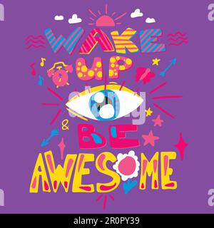 Fun Poster for good morning. Wake up and be awesome. Vector Stock Vector
