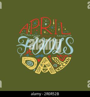 April Fools Day Hand Drawn Lettering with smile, jester hat and mustache for print, poster, web, greeting card, illustrations. Vector Stock Vector