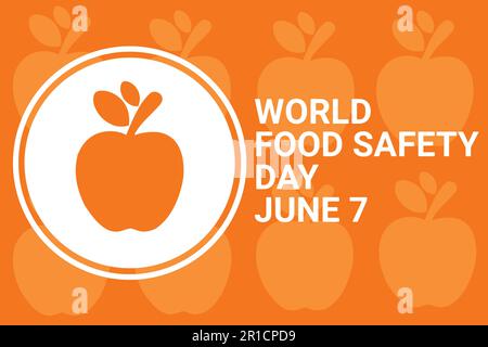 World Food Safety Day illustration. June 7. Holiday concept. Template for background, banner, card, poster with text inscription. Stock Vector