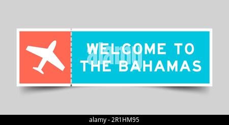 Orange and blue color ticket with plane icon and word welcome to the bahamas on gray background Stock Vector