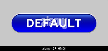 Blue color capsule shape button with word default on gray background Stock Vector