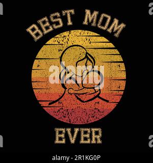 Best mom ever t shirt Stock Vector