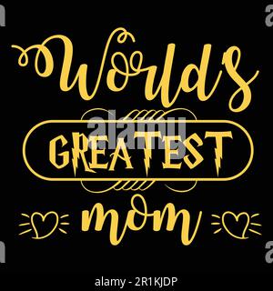 World's Greatest Mom T-shirt Design Stock Vector