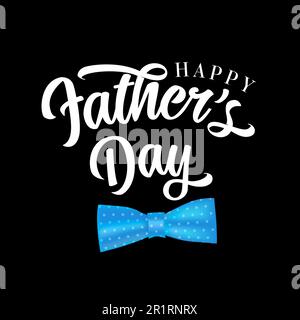 Happy Fathers Day calligraphy and blue realistic bow tie. Father's Day vector design concept with a blue bow and elegant lettering Stock Vector