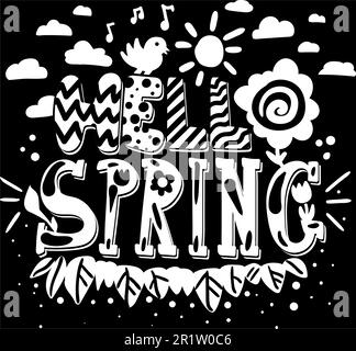 Art Poster Hello Spring Original Hand Drawn Quote on Chalkboard Background. Funny Text Phrase with Clouds, Sun and Bird Decorated Flowers and Leaves M Stock Vector