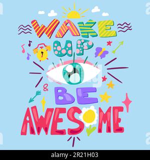 Good morning poster or card with hand drawn creative lettering. Wake up and be awesome quote for greeting card design. Calligraphic motivation for typ Stock Vector