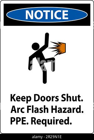 Notice Sign Keep Doors Shut Arc Flash Hazard PPE Required Stock Vector