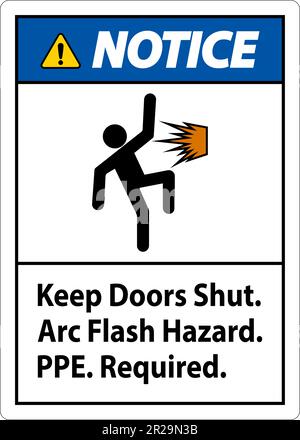 Notice Sign Keep Doors Shut Arc Flash Hazard PPE Required Stock Vector