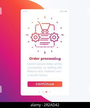 order processing mobile app page screen with icon Stock Vector