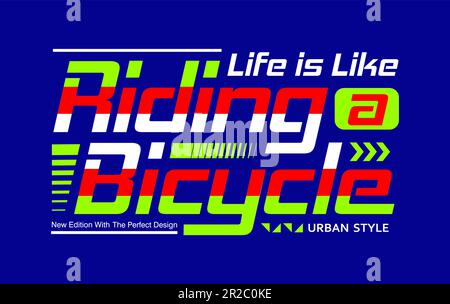 Life is like riding a bicycle, motivational automotive slogan type Stock Vector