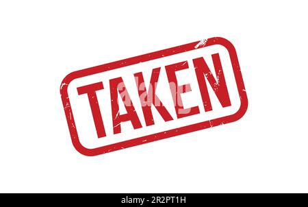 Taken Rubber Stamp Seal Vector Stock Vector