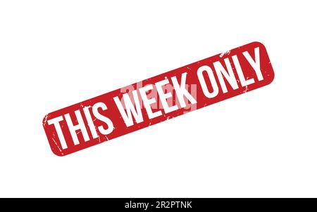 This Week Only Rubber Stamp Seal Vector Stock Vector