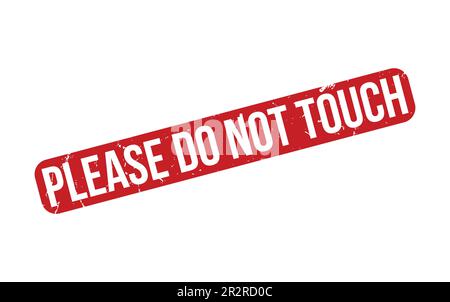 Please Do Not Touch rubber grunge stamp seal vector Stock Vector