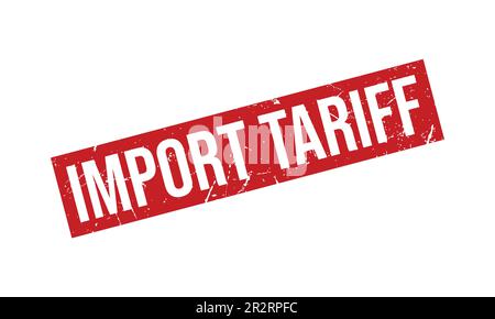Import Tariff Rubber Stamp Seal Vector Stock Vector