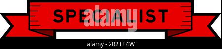 Ribbon label banner with word specialist in red color on white background Stock Vector