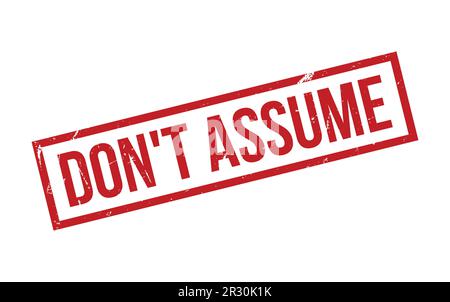 Don’t Assume Rubber Stamp Seal Vector Stock Vector