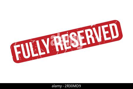 Fully Reserved rubber grunge stamp seal vector Stock Vector