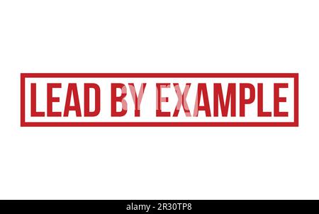Red Lead by Example Rubber Stamp Seal Vector Stock Vector