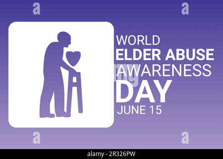 World Elder Abuse Awareness Day. June 15. Holiday concept. Template for background, banner, card, poster with text inscription. Vector illustration. Stock Vector