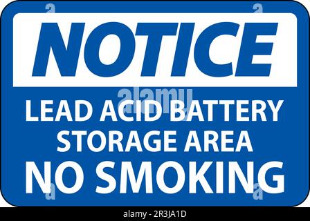 Notice Sign Lead Acid Battery Storage Area, No Smoking Stock Vector