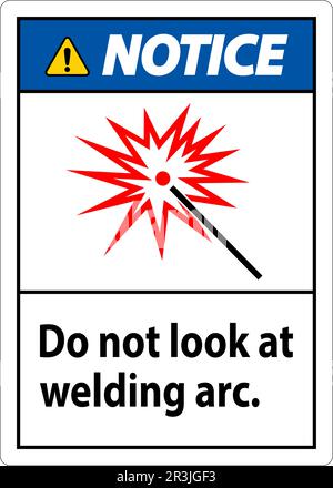 Notice Sign Do Not Look At Welding Arc Stock Vector