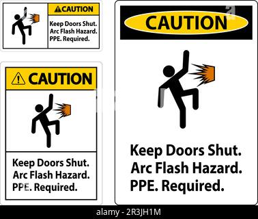 Caution Sign Keep Doors Shut Arc Flash Hazard PPE Required Stock Vector