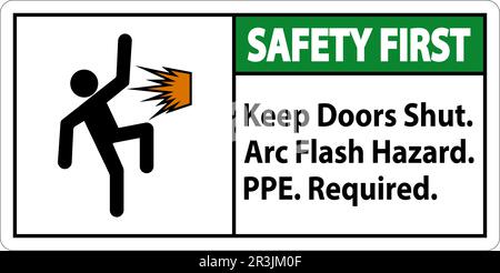 Safety First Sign Keep Doors Shut Arc Flash Hazard PPE Required Stock Vector