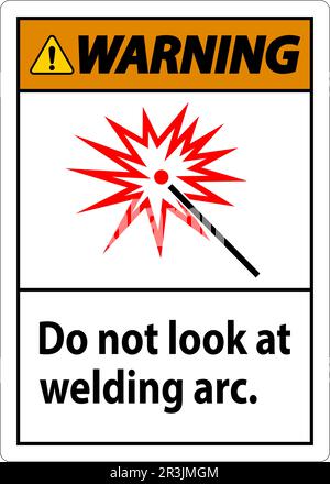Warning Sign Do Not Look At Welding Arc Stock Vector