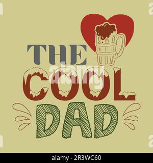 The Cool Dad- Fathers day t shirt Stock Vector