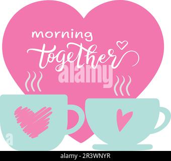 Two coffee mugs side by side. Morning together. Cup with hand drawn hearts on it. Symbolism of love and happiness. Isolated on white background Stock Vector