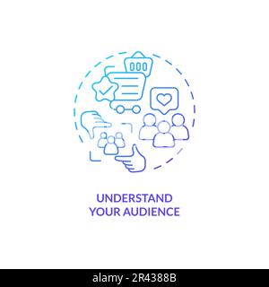 Understand your audience blue gradient concept icon Stock Vector