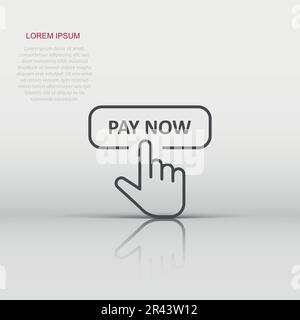 Pay now icon in flat style. Finger cursor vector illustration on white isolated background. Click button business concept. Stock Vector