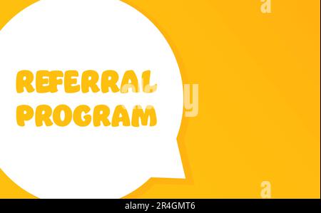 Referral program. Speech bubble with Referral program text. 2d illustration. Flat style. Vector line icon for Business and Advertising. Stock Vector