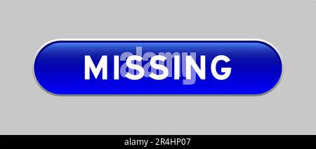 Blue color capsule shape button with word missing on gray background Stock Vector