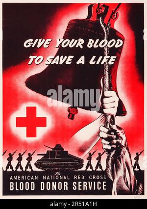 World War II Propaganda (American Red Cross, 1940s) Poster 'Give Your Blood to Save a Life' Blood Donor Service Stock Photo