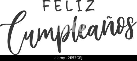 Feliz Cumpleaños, Happy Birthday In Spanish. Cartoon Greeting Card With  Birthday Cake, Balloons And Confetti. Cute Doodle Drawing, Vector  Illustration. Royalty Free SVG, Cliparts, Vectors, and Stock Illustration.  Image 167282657.