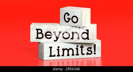 Go beyond limits - words on wooden blocks - 3D illustration Stock Photo