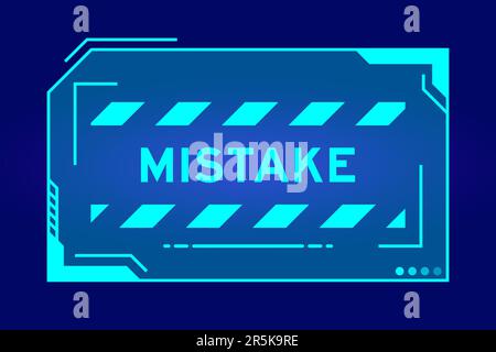 Futuristic hud banner that have word mistake on user interface screen on blue background Stock Vector