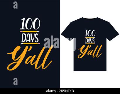 100 Days Y'all illustrations for print-ready T-Shirts design. Stock Vector