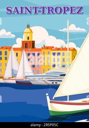 Retro Travel Poster Saint-Tropez France, old city Mediterranean. Cote d Azur of Travel sea vacation Europe. Vintage style vector illustration Stock Vector