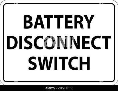 Battery Disconnect Switch Sign On White Background Stock Vector