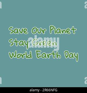 Save our planet, save the earth, save the earth, save the earth day lettering Stock Vector