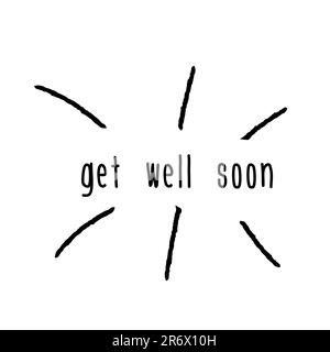 Hand-drawn vector card, a wish to get well. inscription, a wish for recovery.Hand drawing wishes get well soon. Typography lettering poster. Stock Vector