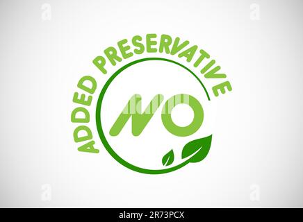 Preservatives free natural organic food package label. No additives, no preservatives. natural food. Vector illustration Stock Vector