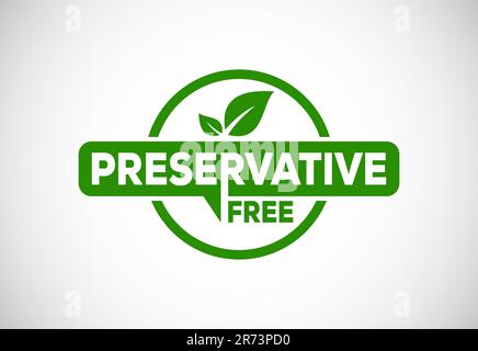 Preservatives free natural organic food package label. No additives, no preservatives. natural food. Vector illustration Stock Vector