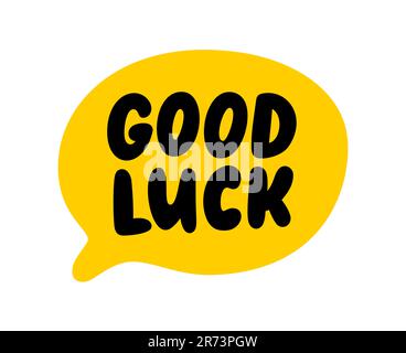 GOOD LUCK speech bubble. logo quote. Farewell, goodbye, bye. Good luck text lettering. Wish you luck. Vector illustration lucky quote. Fortune Design Stock Vector